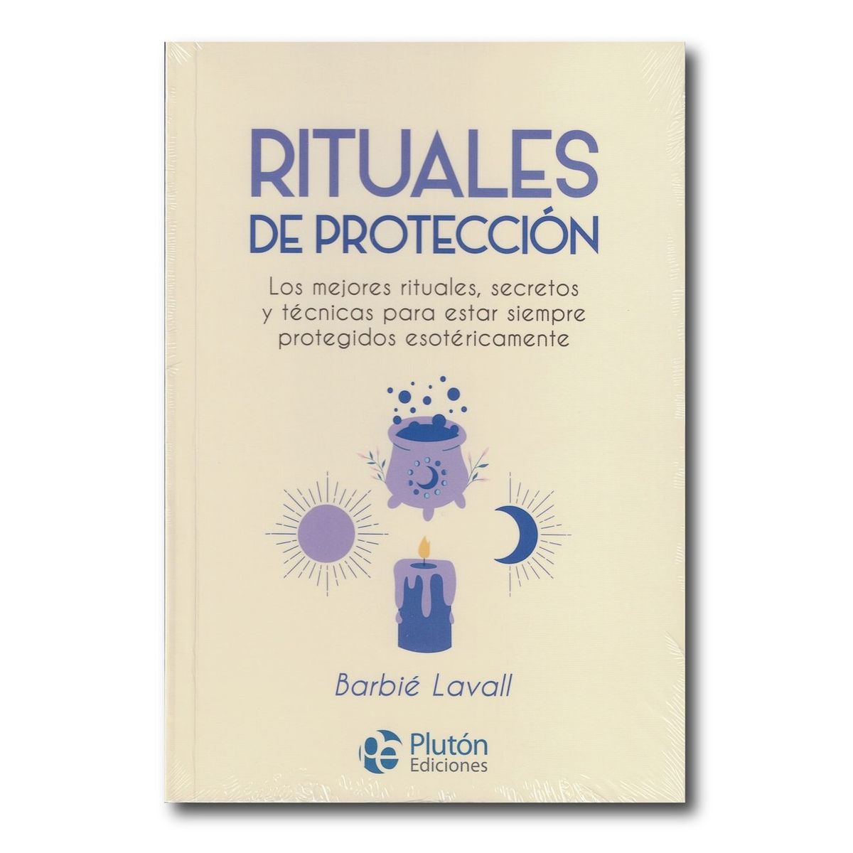 PLUTON EDICIONES - Rituales de Protección - Barbié Lavall