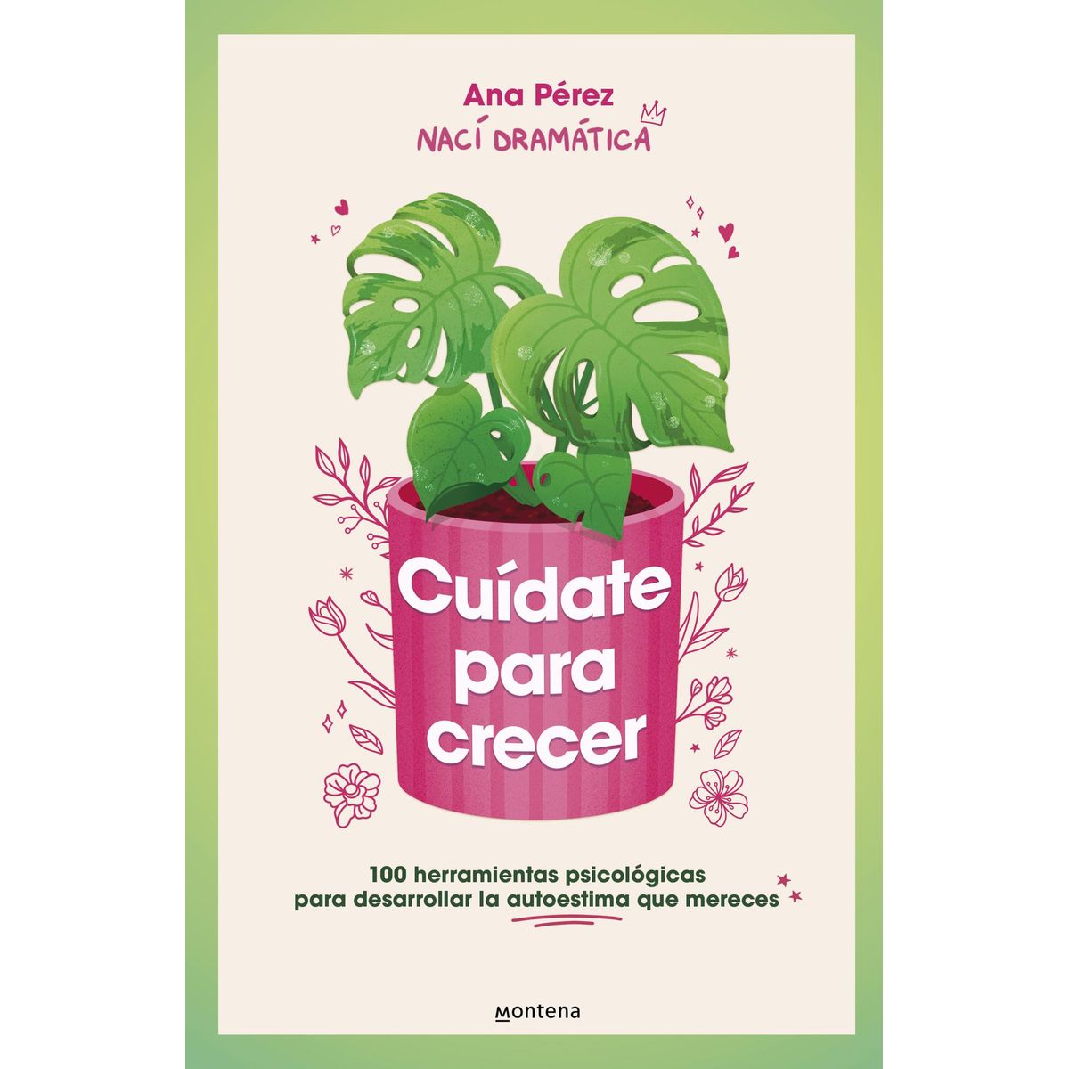 MONTENA - Libro Cuídate para crecer -  Ana Pérez