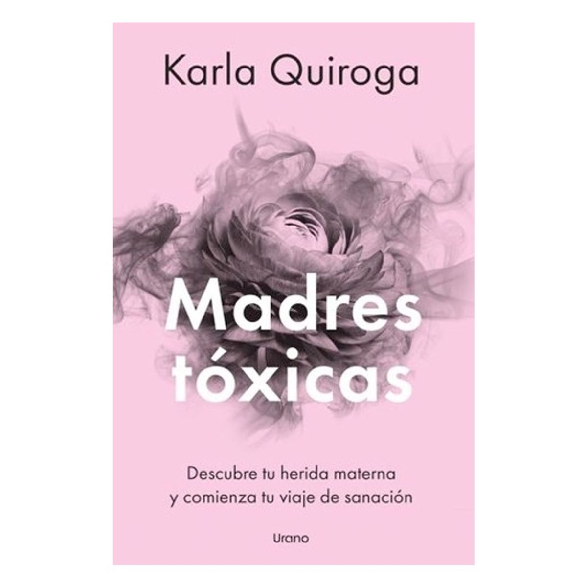 HITWAY MUSIC - MADRES TOXICAS TAPA BLANDA - KARLA QUIROGA - LIBRO