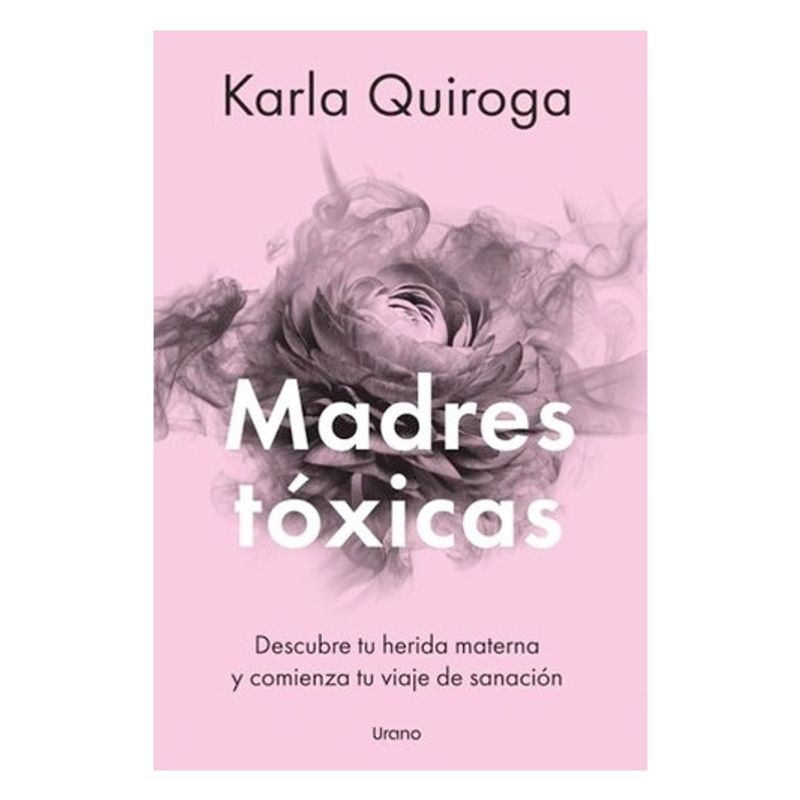 HITWAY MUSIC - MADRES TOXICAS TAPA BLANDA - KARLA QUIROGA - LIBRO