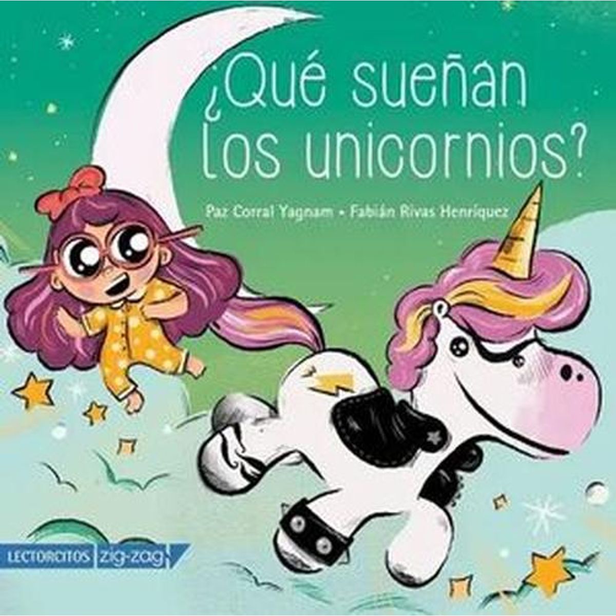 ZIG ZAG - Libro ¿Qué Sueñan Los Unicornios? - Corral, Paz