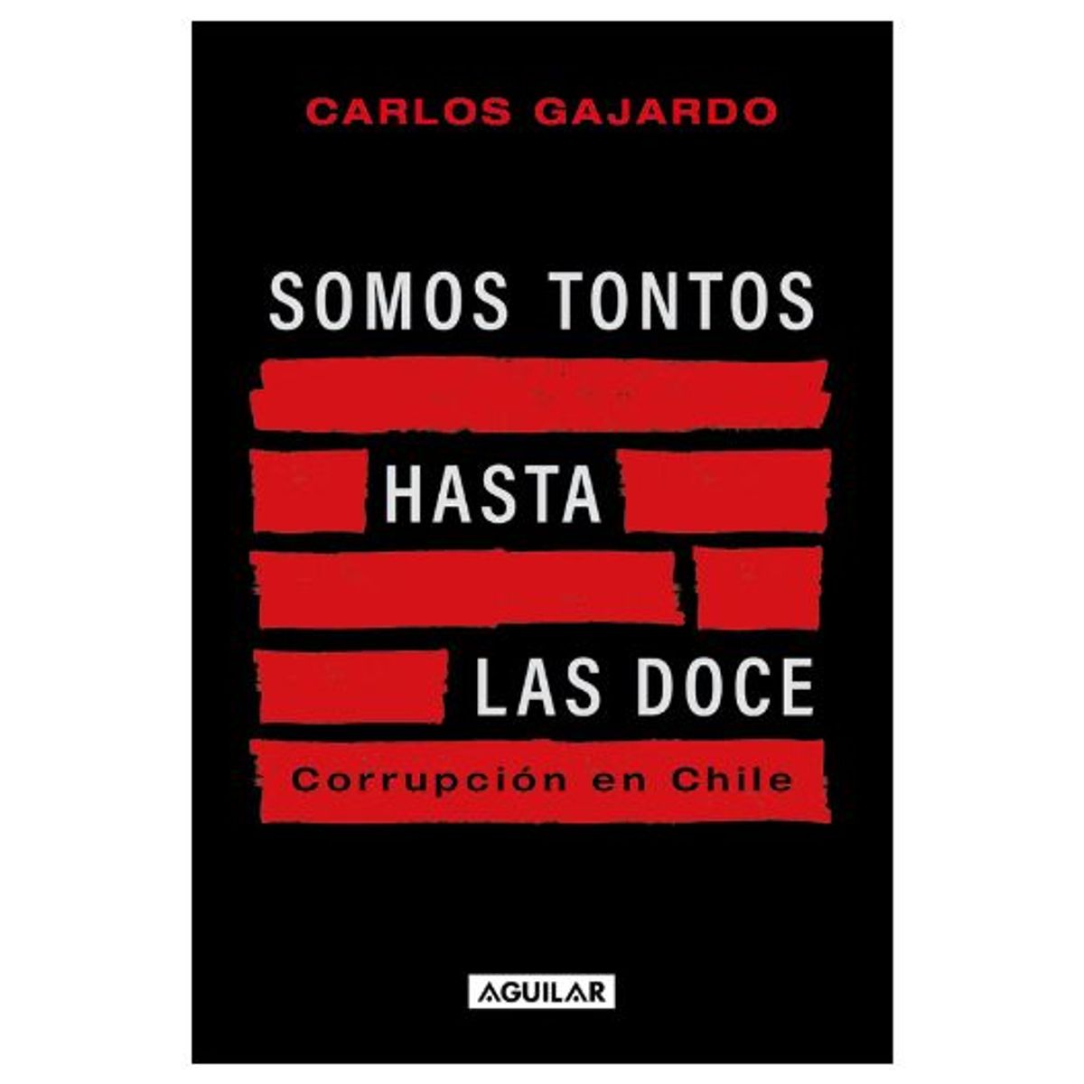 AGUILAR - Somos Tontos Hasta Las Doce