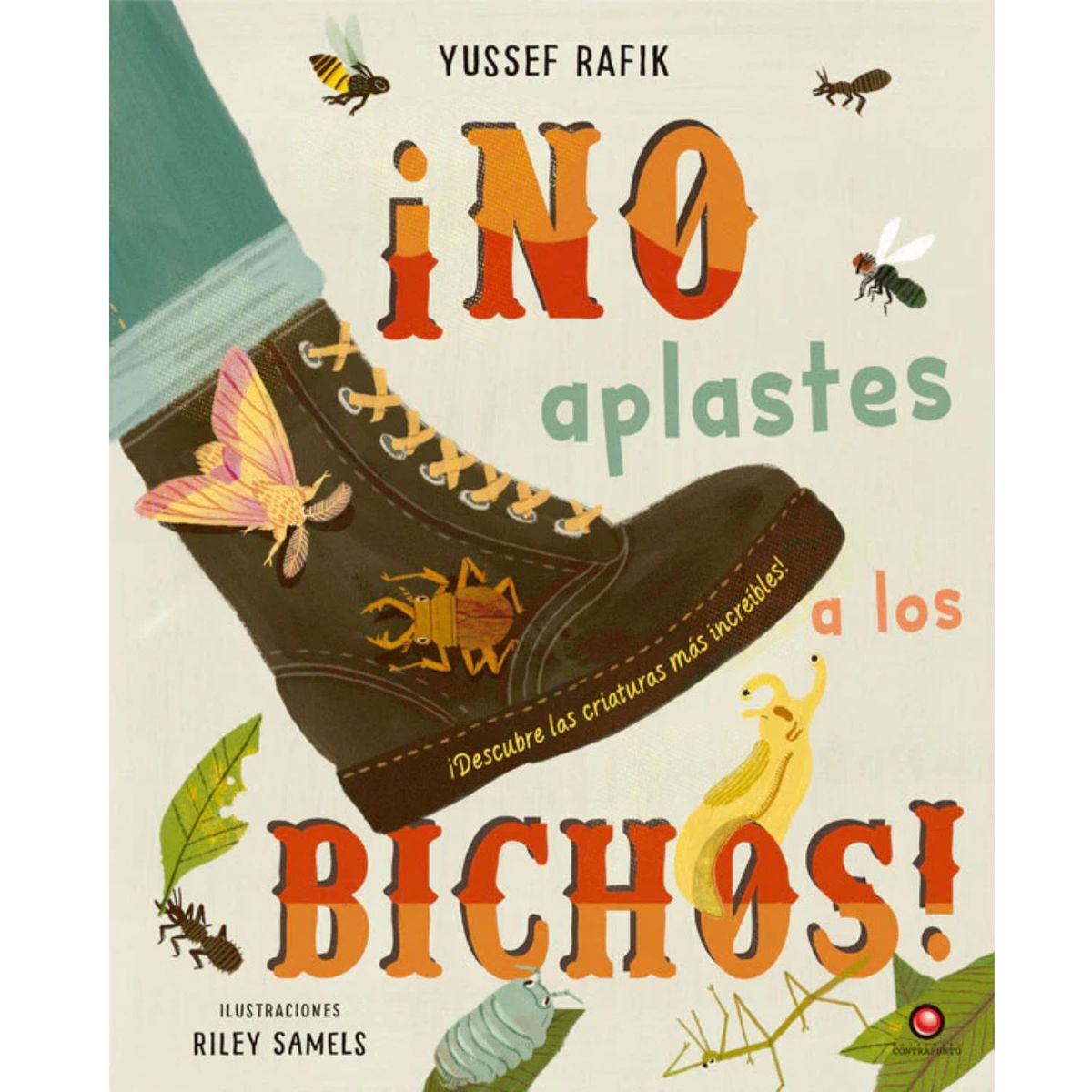 EDITORIAL CONTRAPUNTO - ¡No aplastes a los bichos!