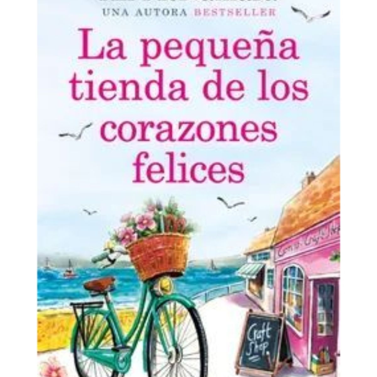 TOP10BOOKS - LIBRO La Pequeña Tienda De Los Corazones Felices