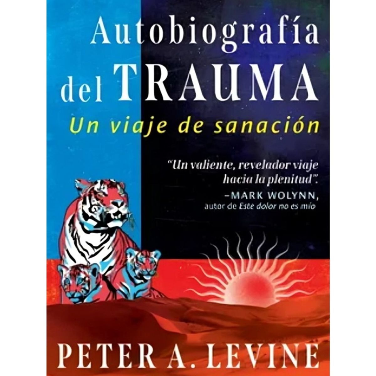 TOP10BOOKS - LIBRO Autobiografia Del Trauma - PETER A. LEVINE