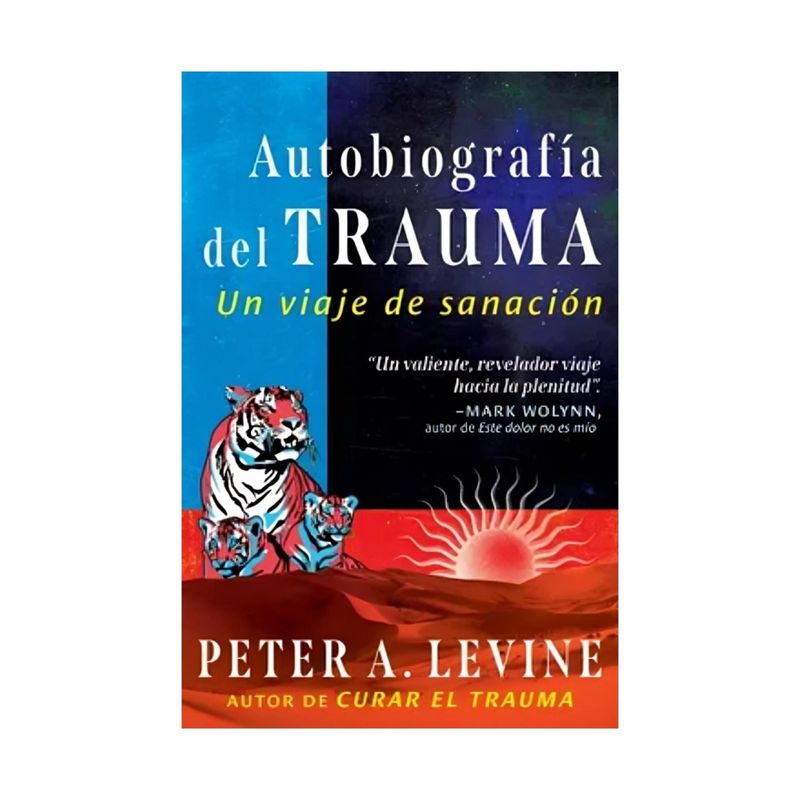 TOP10BOOKS - LIBRO AUTOBIOGRAFIA DEL TRAUMA / PETER A. LEVINE / OCÉANO