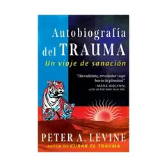 TOP10BOOKS - LIBRO Autobiografia Del Trauma - PETER A. LEVINE