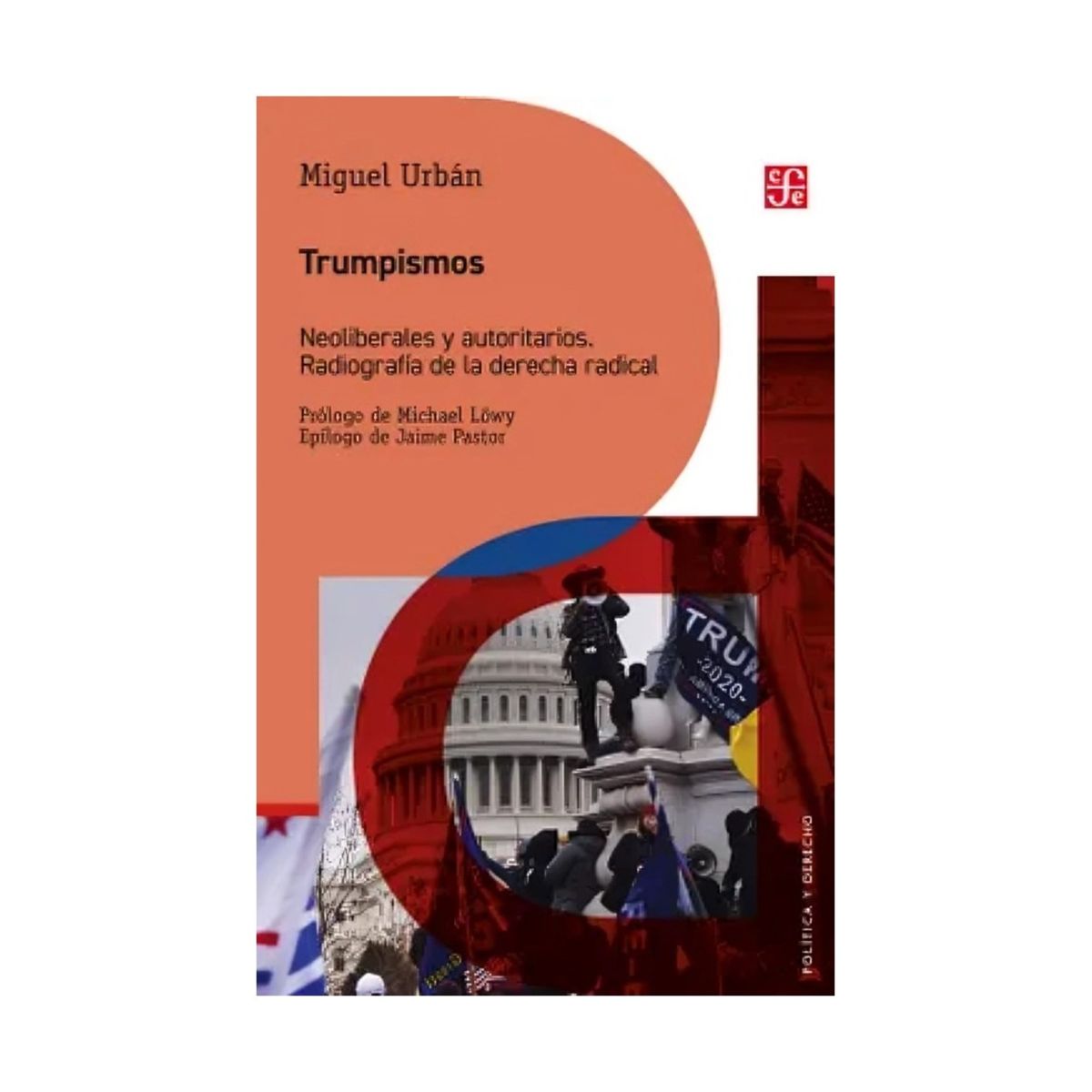TOP10BOOKS - LIBRO Trumpismos. Neoliberales Y Autoritarios. Radiografía De La Derecha Radical