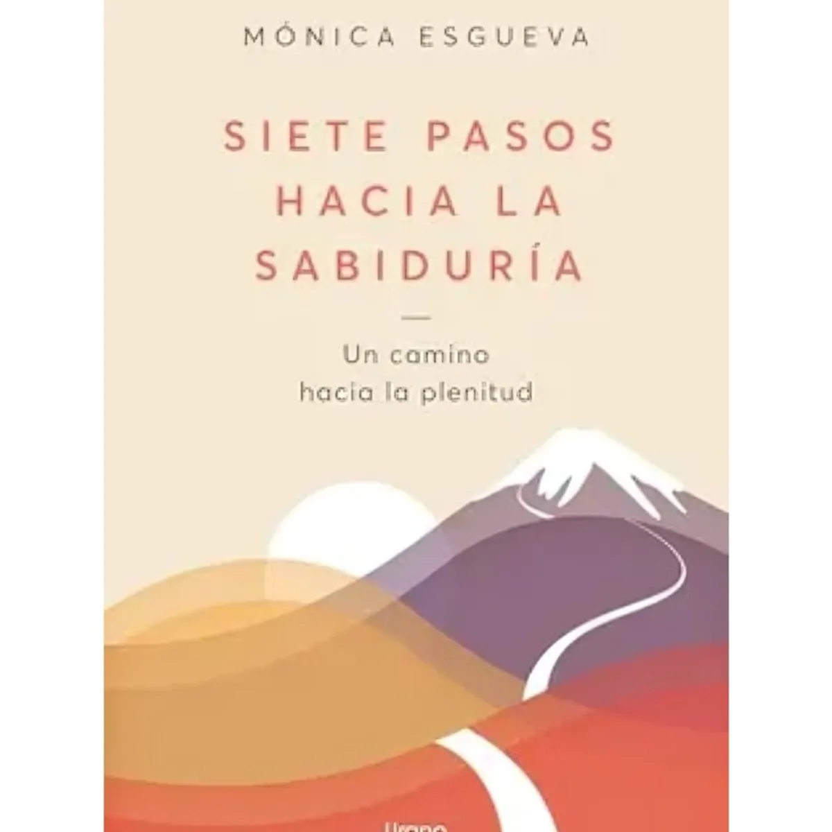 TOP10BOOKS - LIBRO Siete Pasos Hacia La Sabiduría - MóNICA ESGUEVA