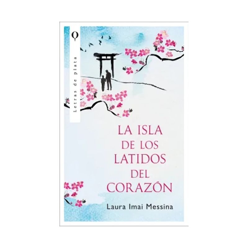 TOP10BOOKS - LIBRO LA ISLA DE LOS LATIDOS DEL CORAZÓN / LAURA MESSINA / PLATA