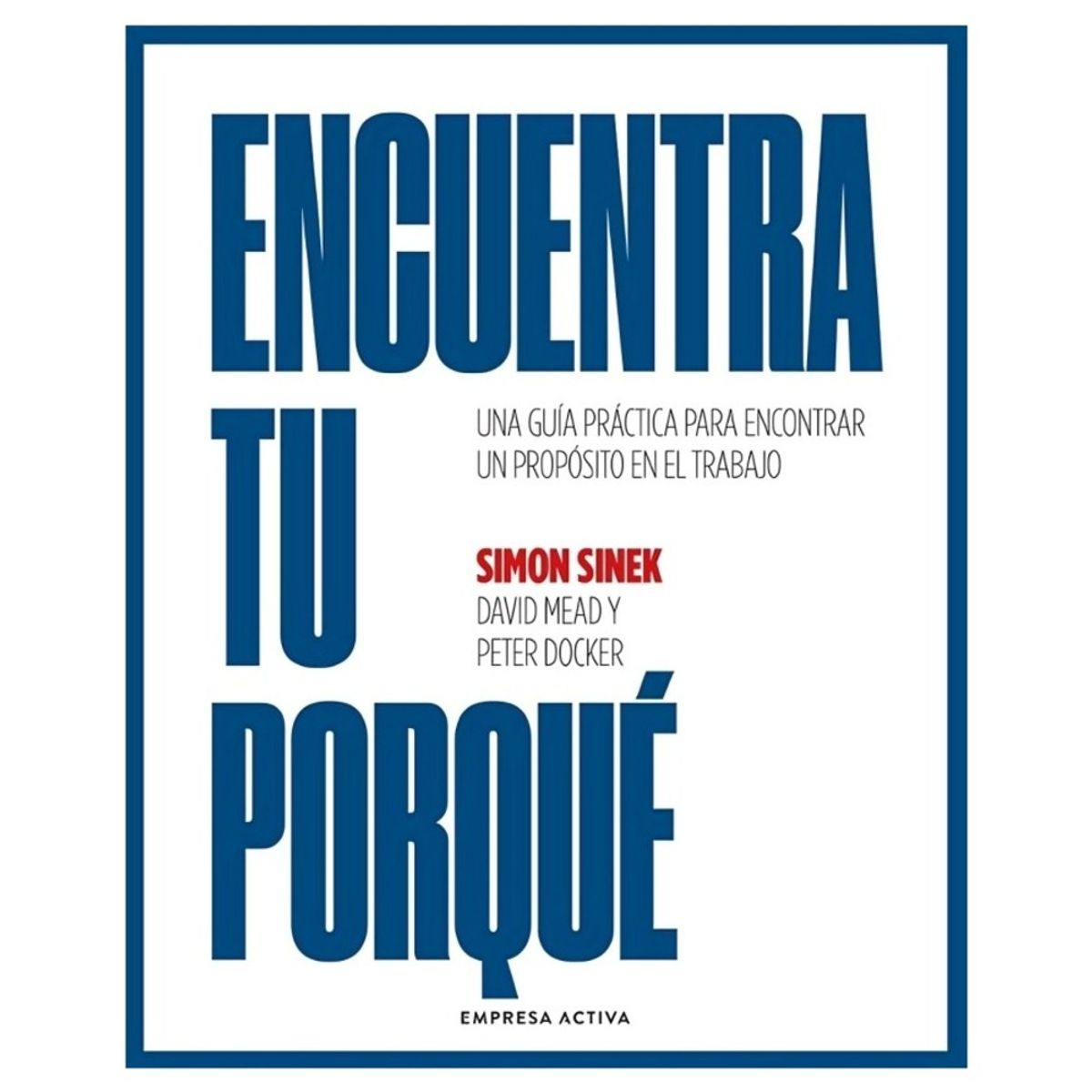 TOP10BOOKS - LIBRO Encuentra Tu Porqué - Encuentra Tu Porqué