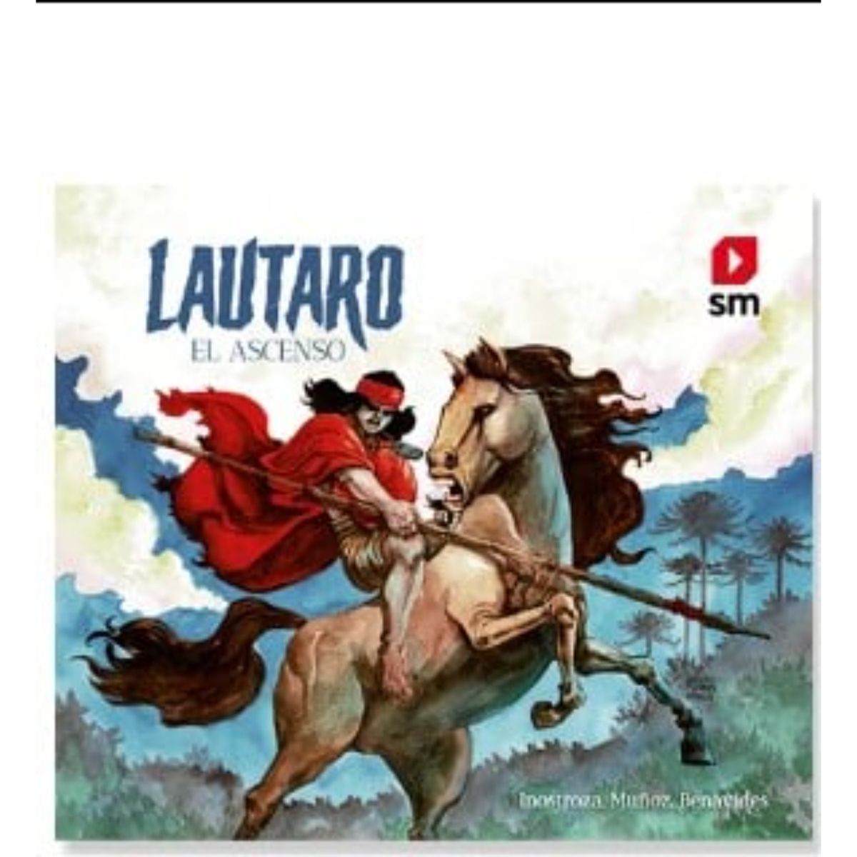 Ediciones SM - Lautaro. El Ascenso - Autor(a):  Autores Varios