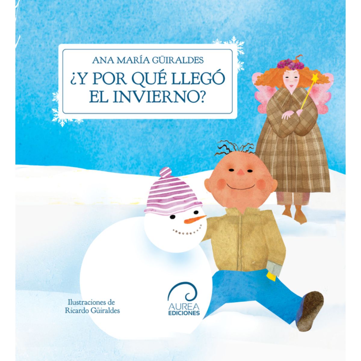 AUREA EDICIONES - ¿Por Qué Llegó El Invierno?