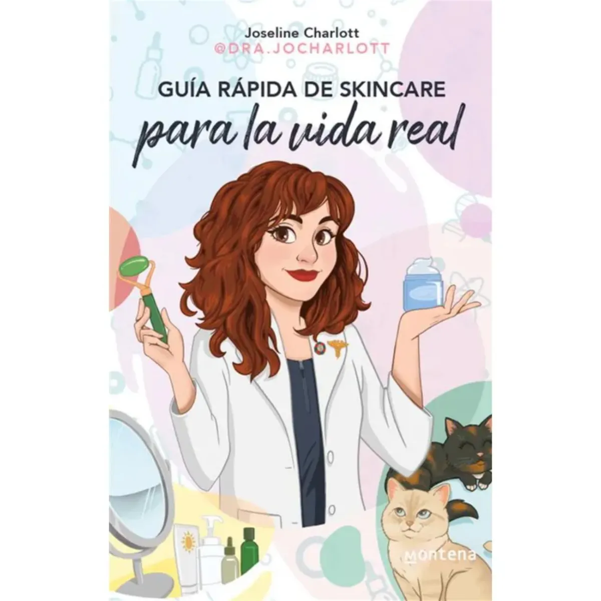MONTENA - Guía Rápida De Skincare Para La Vida Real