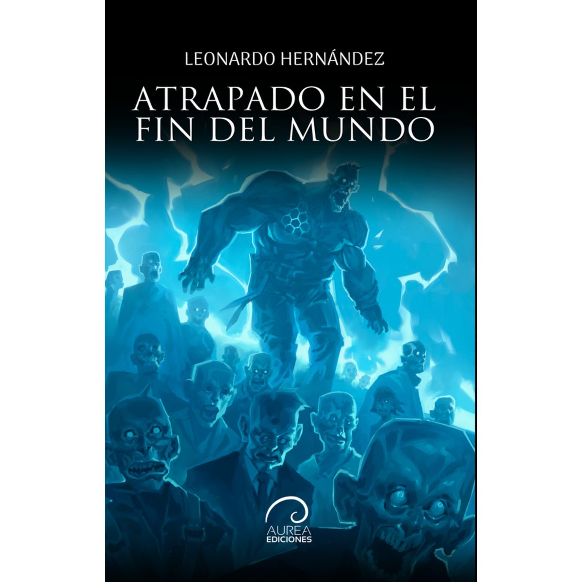 AUREA EDICIONES - Atrapado En El Fin Del Mundo