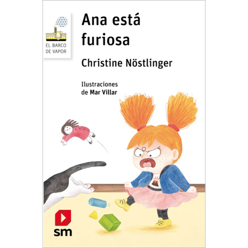 Ediciones SM - Ana Está Furiosa - Autor(a):  Christine Nöstlinger