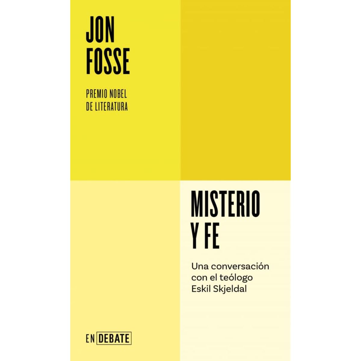 DEBATE - Misterio Y Fe - Autor(a):  Jon Fosse