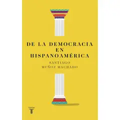 TAURUS - De La Democracia En Hispanoamerica