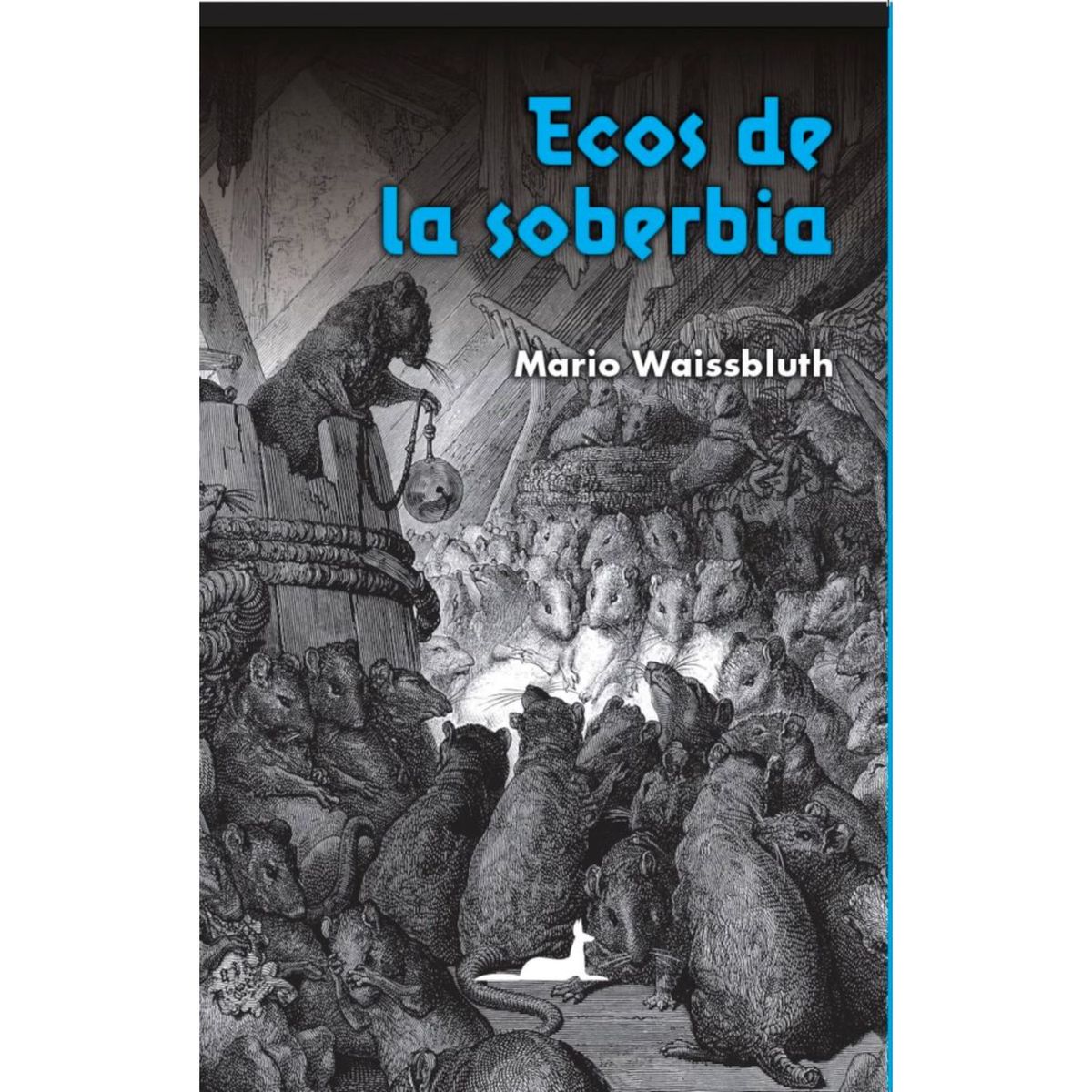 RETAILEXPRESS - Ecos De La Soberbia - Autor(a):  Mario Waissbluth