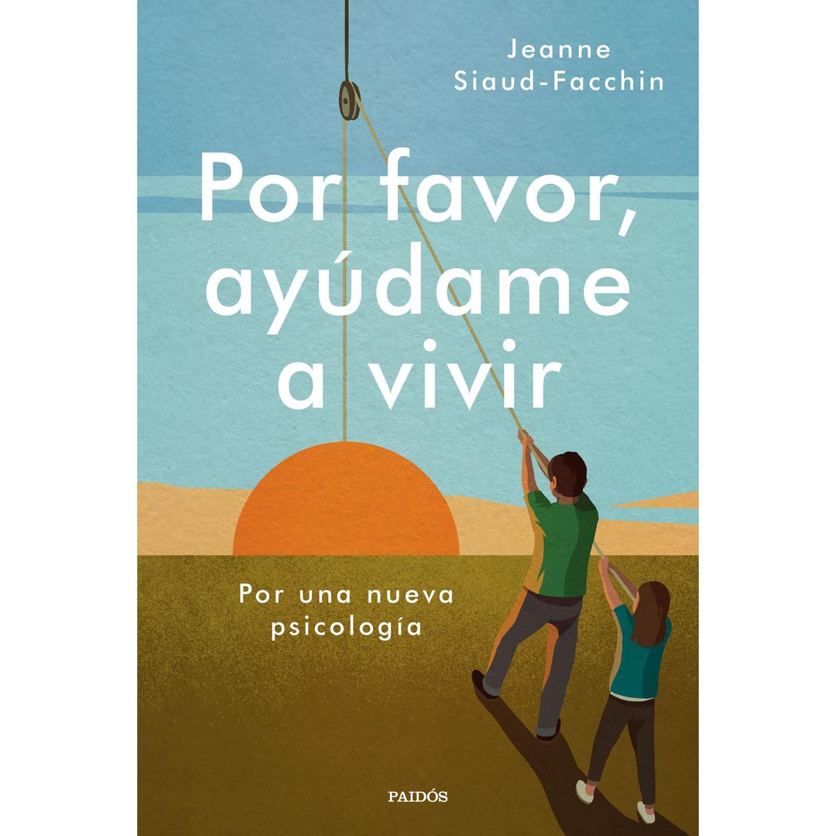 PAIDOS - Libro Por favor, ayúdame a vivir - Jeanne SiaudFacchin