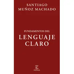 ESPASA - Libro Fundamentos del lenguaje claro - Muñoz Machado