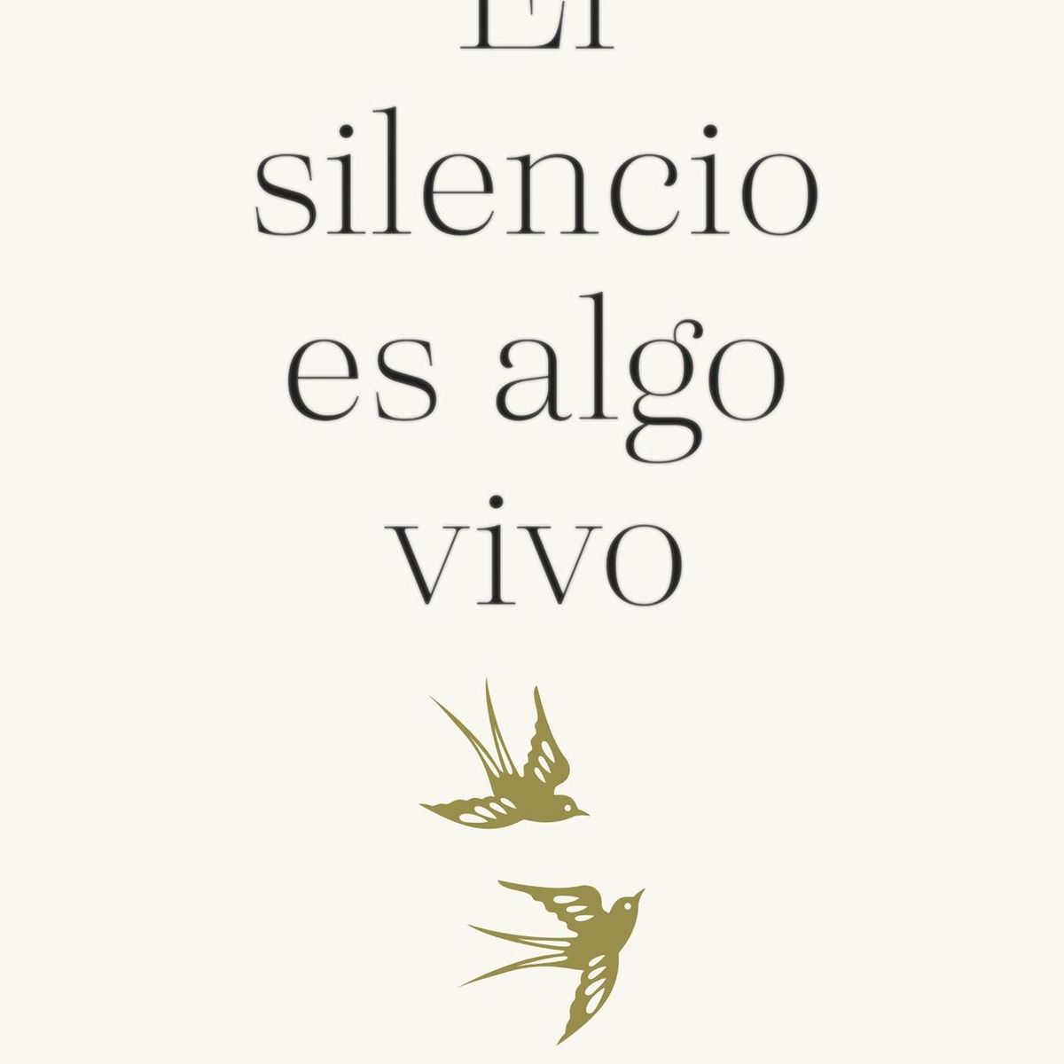 ARIEL - Libro El silencio es algo vivo - Chandra Livia Candiani