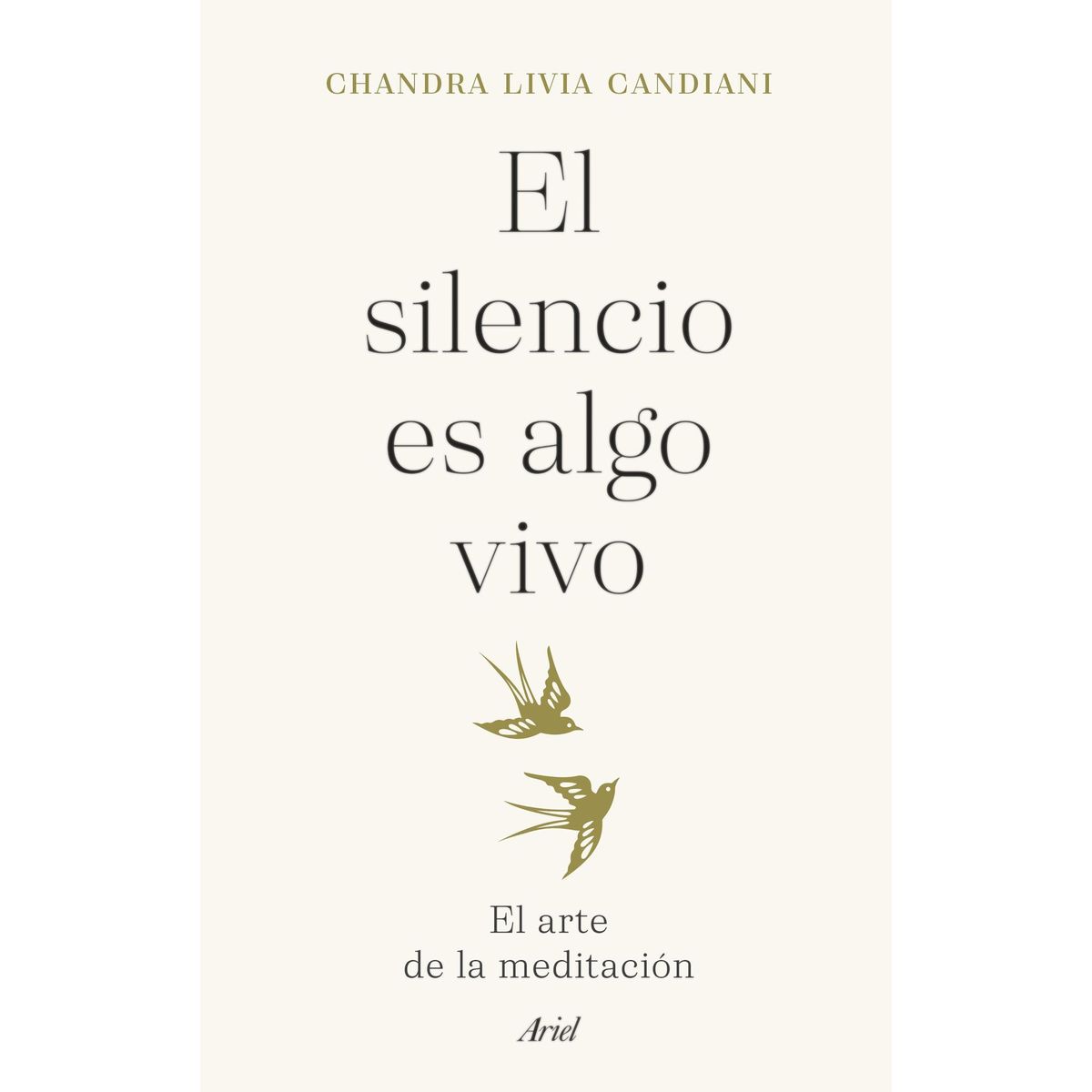 ARIEL - Libro El silencio es algo vivo - Chandra Livia Candiani