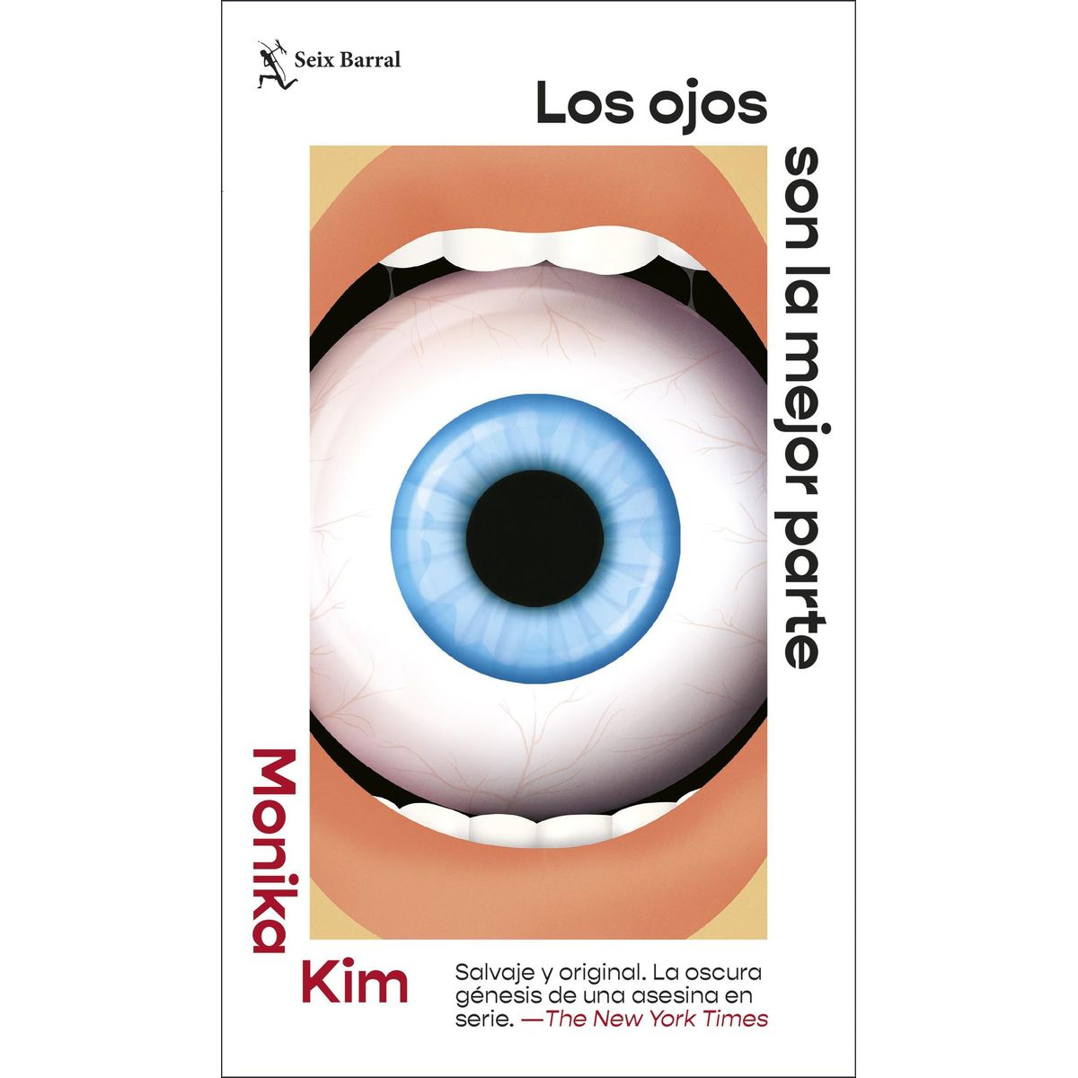 SEIX BARRAL - Libro Los ojos son la mejor parte - Monika Kim