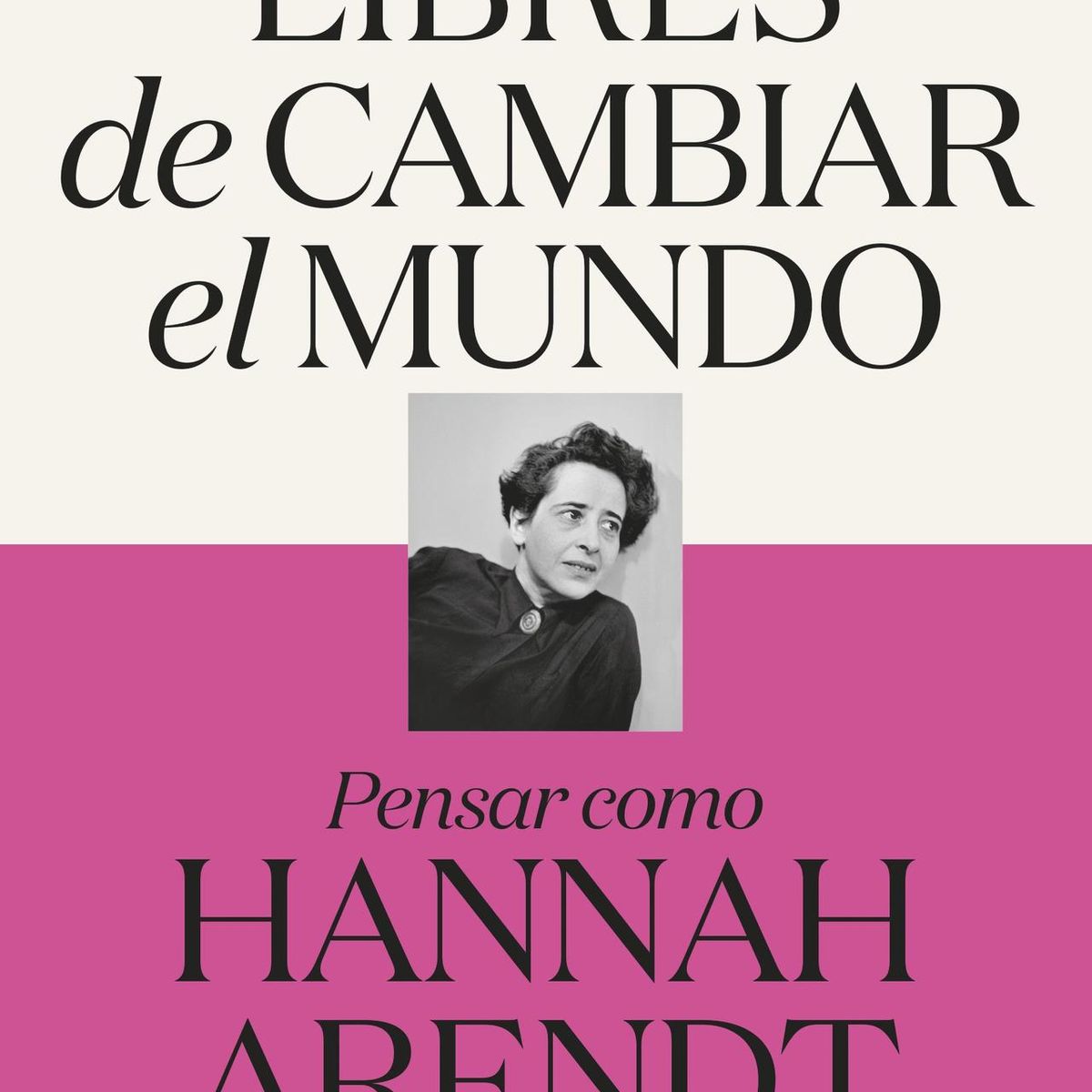 ARIEL - Libro Somos libres de cambiar el mundo - Lyndsey Stonebridge