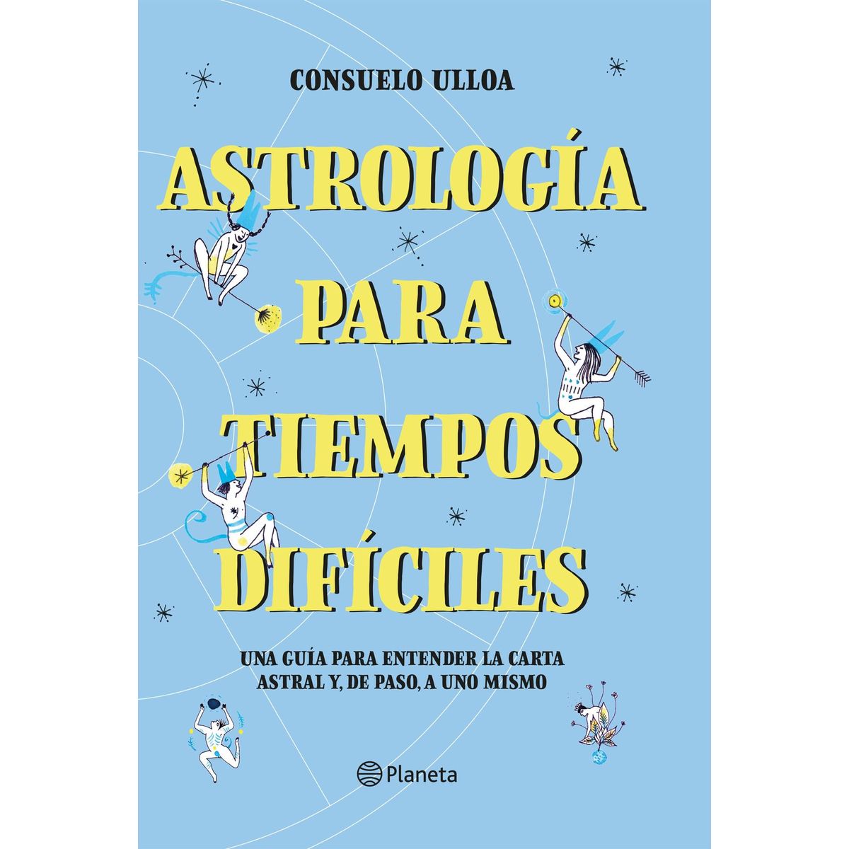 PLANETA - Libro Astrología para tiempos difíciles - Consuelo Ulloa