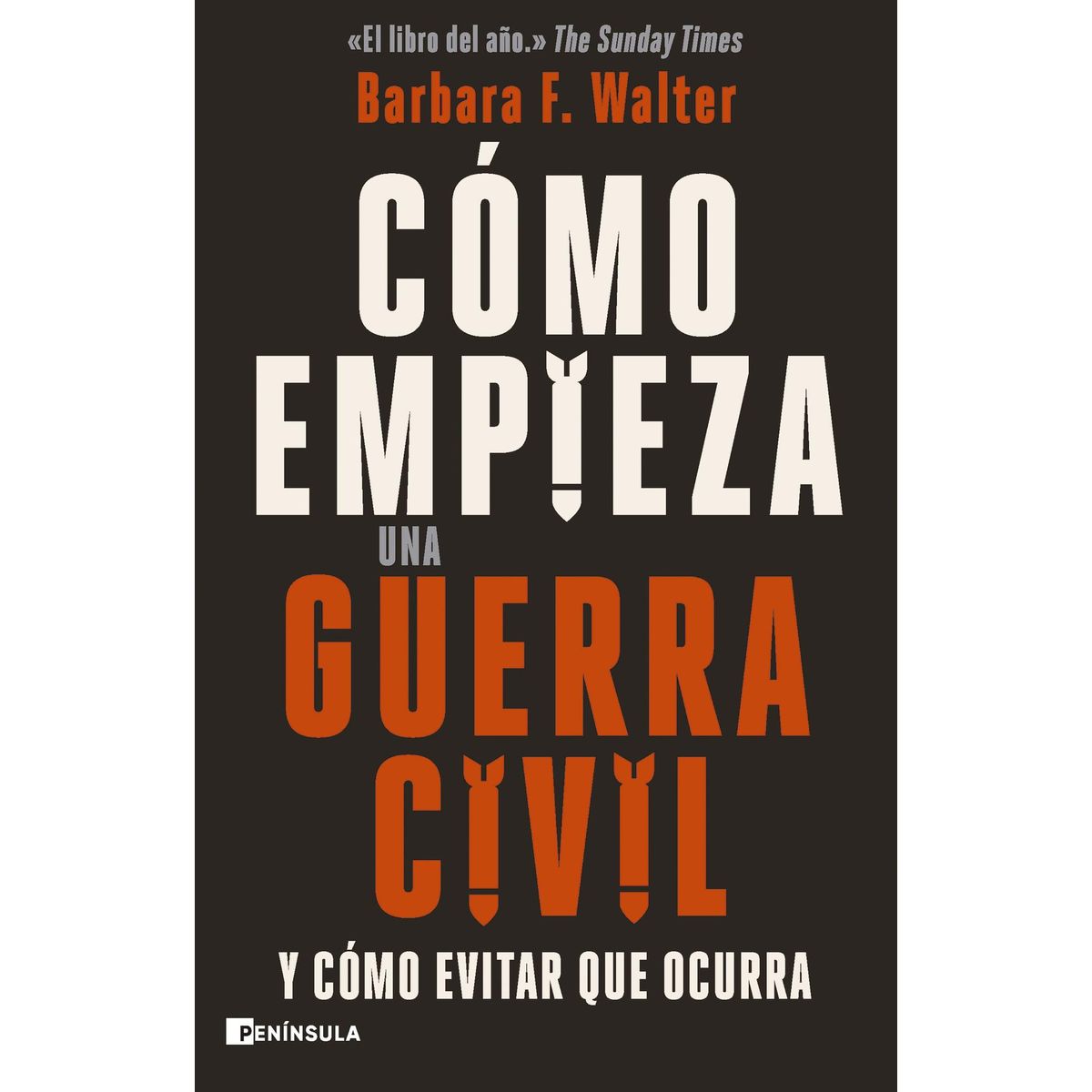 Peninsula - Libro Cómo empieza una guerra civil - Barbara F. Walter