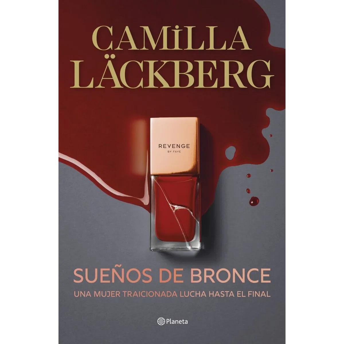 PLANETA - Libro Sueños de bronce  - Camila Lackberg