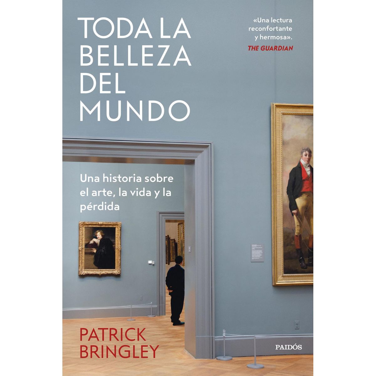 PAIDOS - Libro Toda la belleza del mundo - Patrick Bringley