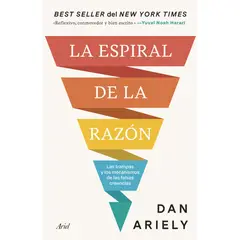 ARIEL - Libro La espiral de la razón - Dan Ariely