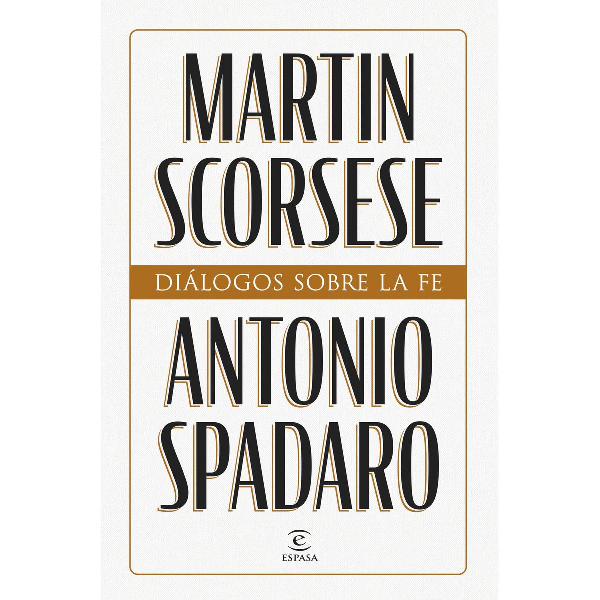 ESPASA - Libro Diálogos sobre la fe - Martin Scorsese