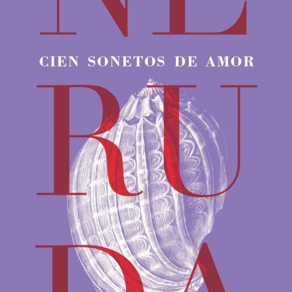 SEIX BARRAL - Libro Cien sonetos de amor - Pablo Neruda