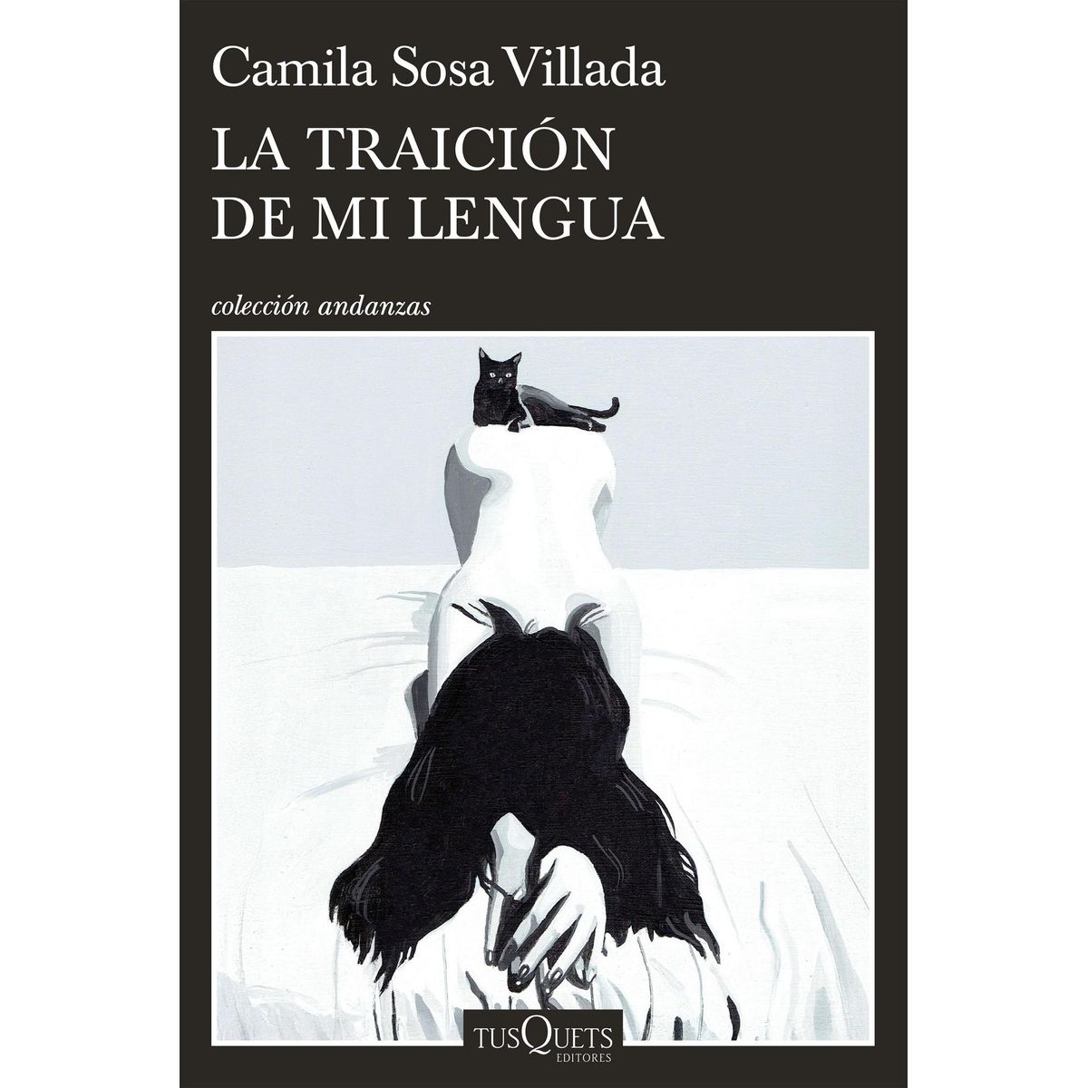 TUSQUETS - Libro La traición de mi lengua - Camila Sosa Villada