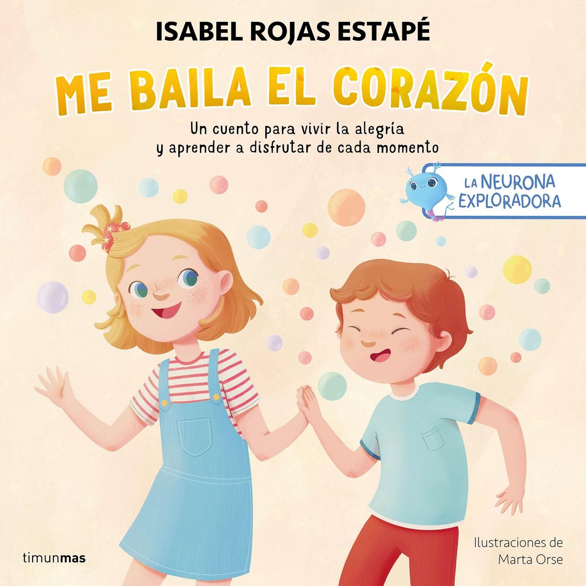 TIMUNMAS - Libro La neurona exploradora Me baila el corazón