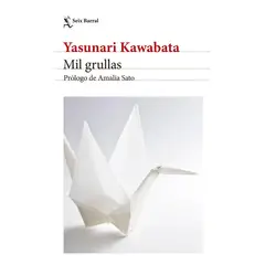 SEIX BARRAL - Libro Mil grullas - Yasunari Kawabata