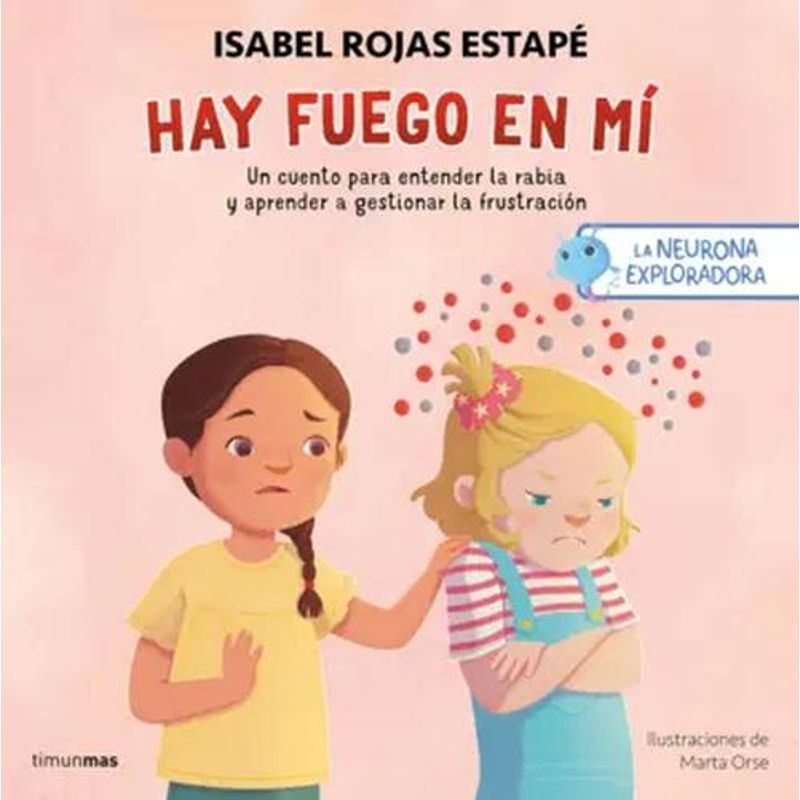 TIMUNMAS - Libro Neurona exploradora Hay fuego en mí - I Rojas Estapé