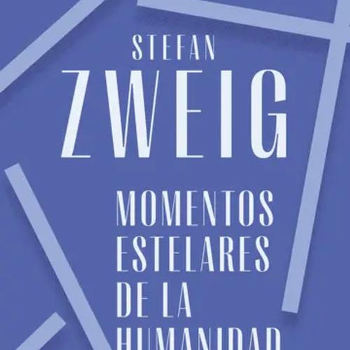 AUSTRAL - Libro Momentos estelares de la humanidad -- Stefan Zweig