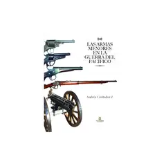 GENERICO - Las Armas Menores En La Guerra Del Pacífico Tapa Dura