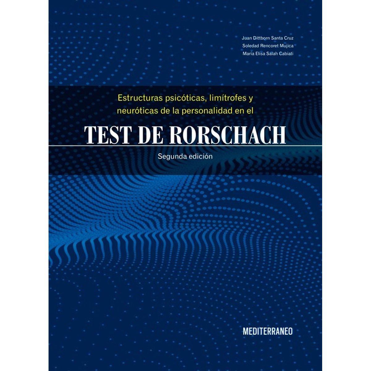 EDITORIAL MEDITERRANEO - Test de Rorschach. E. psicóticas limítrofes y neuróticas 2ed