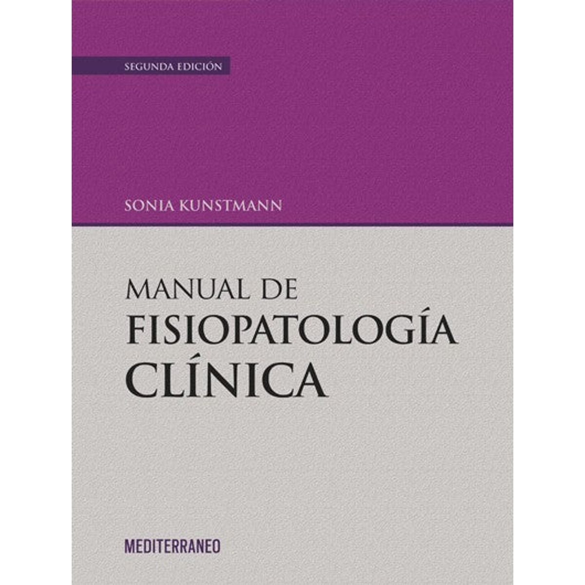 EDITORIAL MEDITERRANEO - Manual de fisiopatología clínica 2ed.
