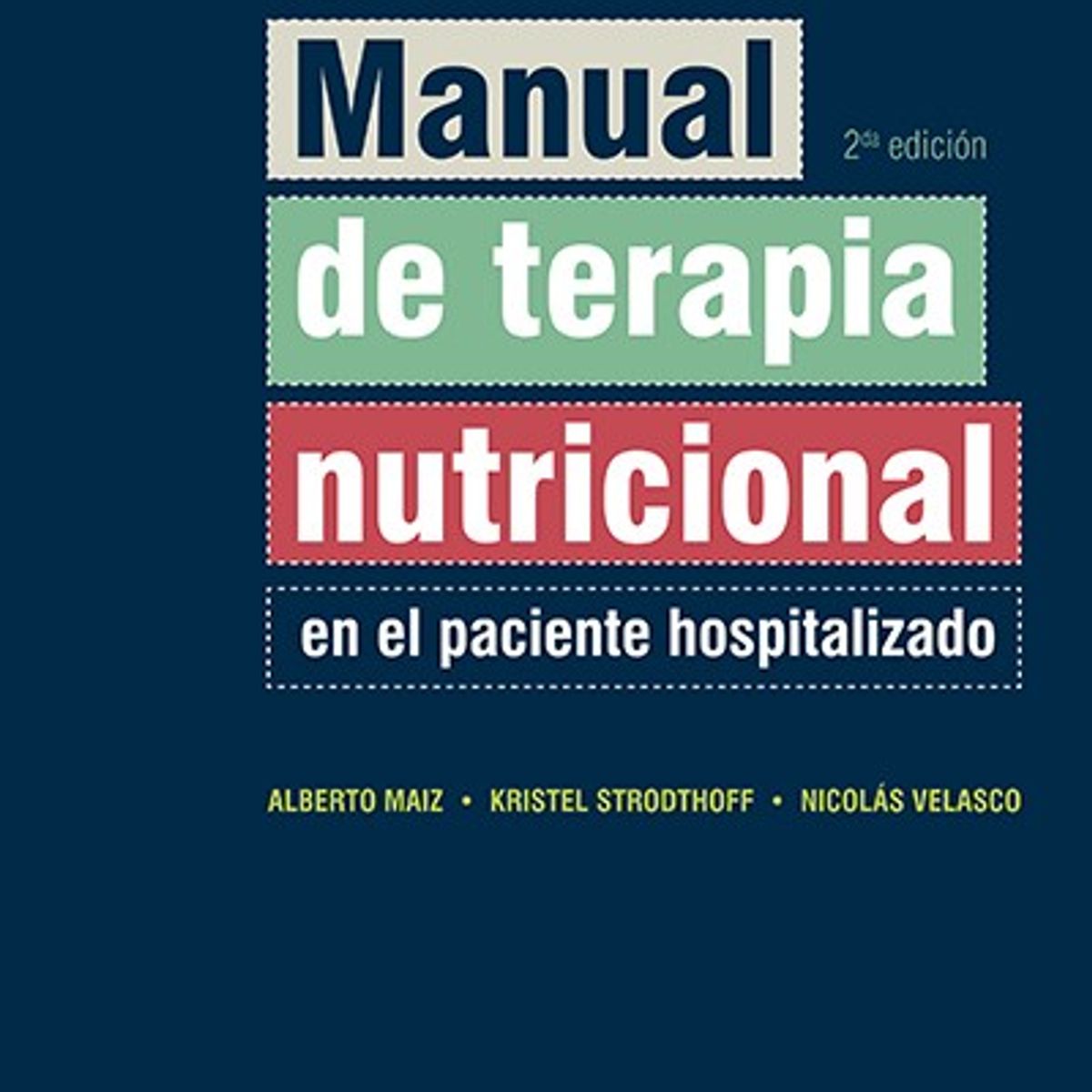 EDITORIAL MEDITERRANEO - Manual de terapia nutricional en el paciente hospitalizado