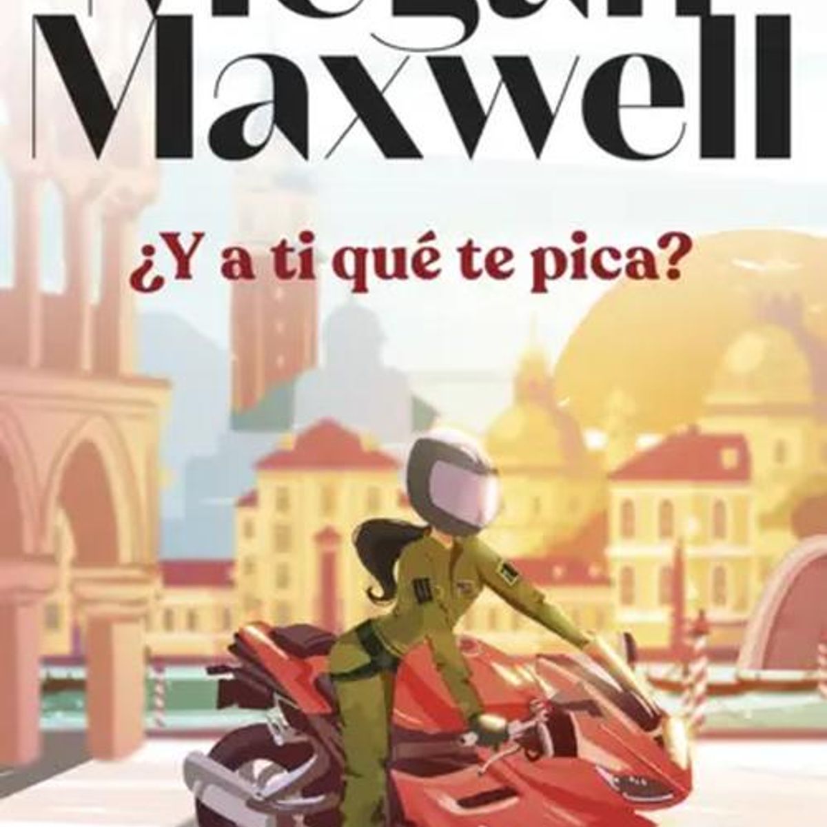 BOOKET - Libro ¿Y a ti qué te pica? - Megan Maxwell