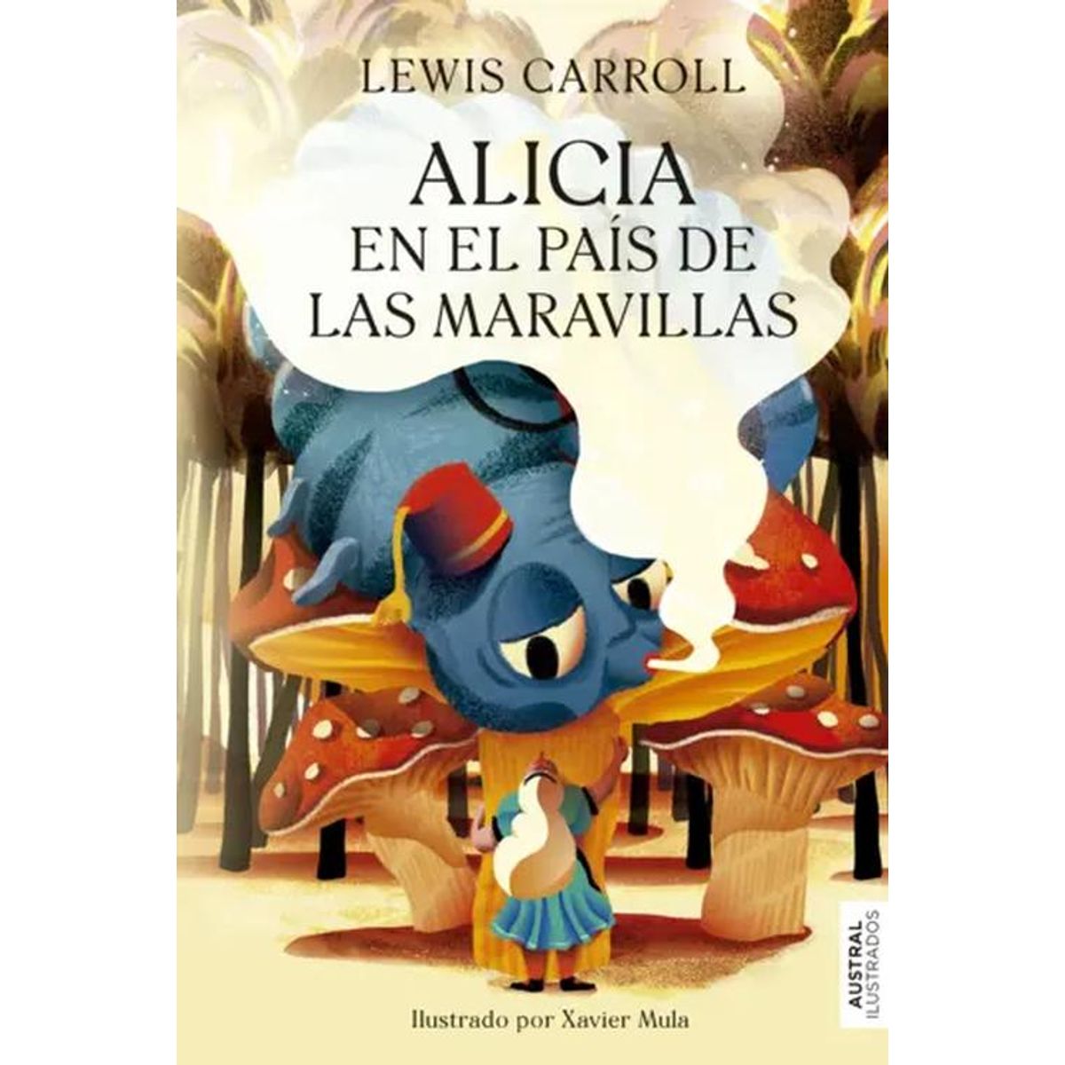 AUSTRAL - Libro Alicia en el país de las maravillas --- Lewis Carroll
