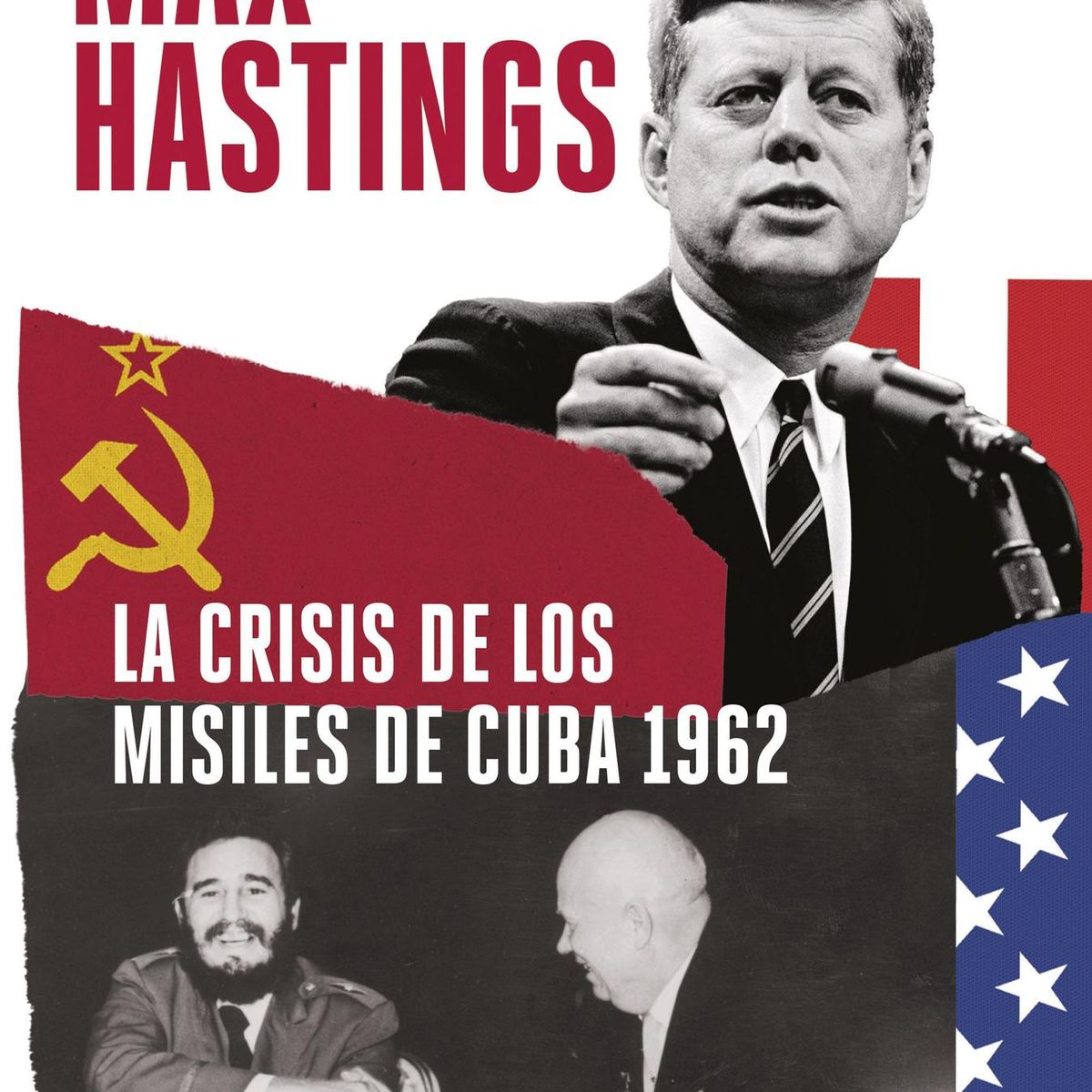 CRITICA - Libro La crisis de los misiles de Cuba 1962 - Max Hastings