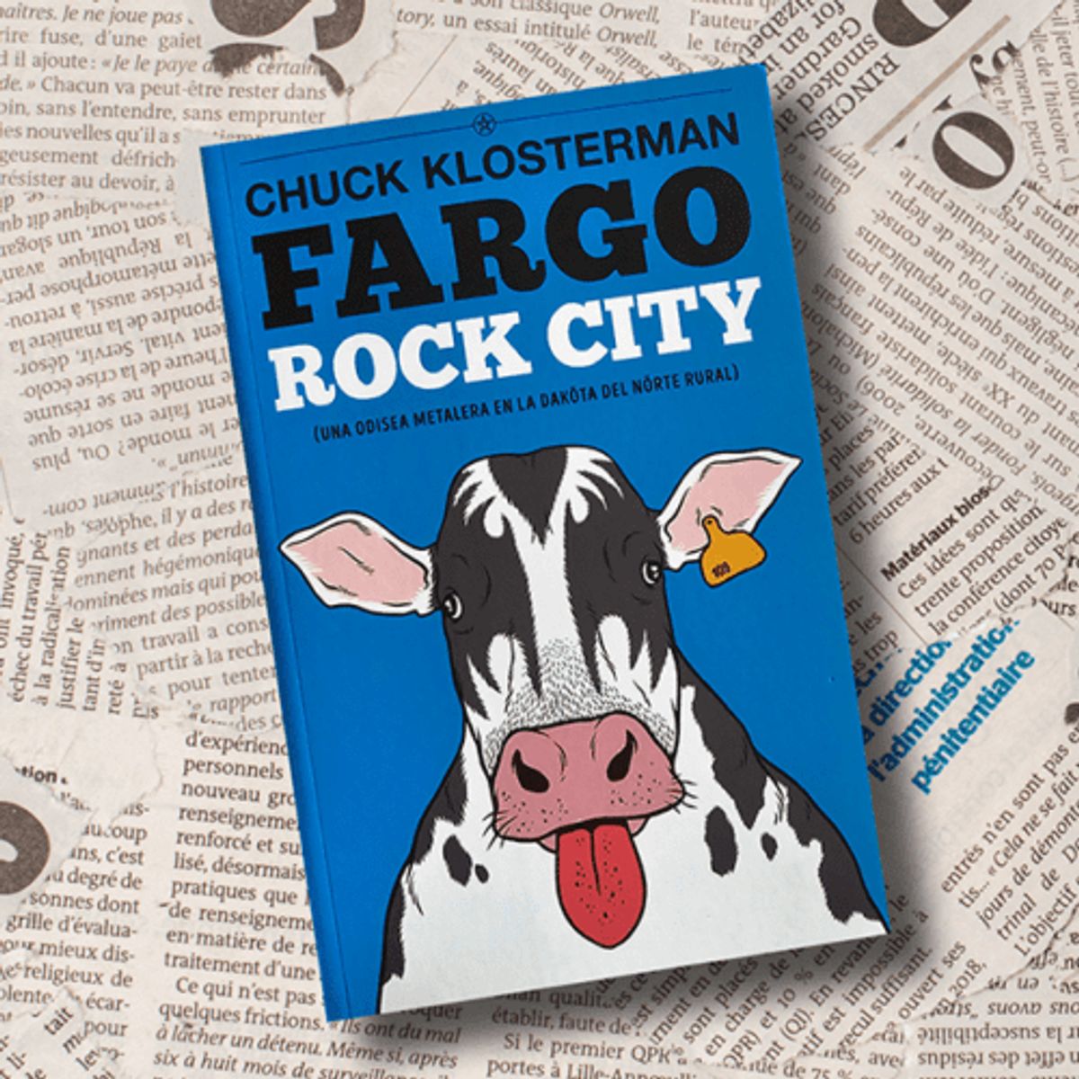 GENERICO - Fargo Rock City Una Odisea Metalera en la Daköta del Norte - Chuck Klosterman