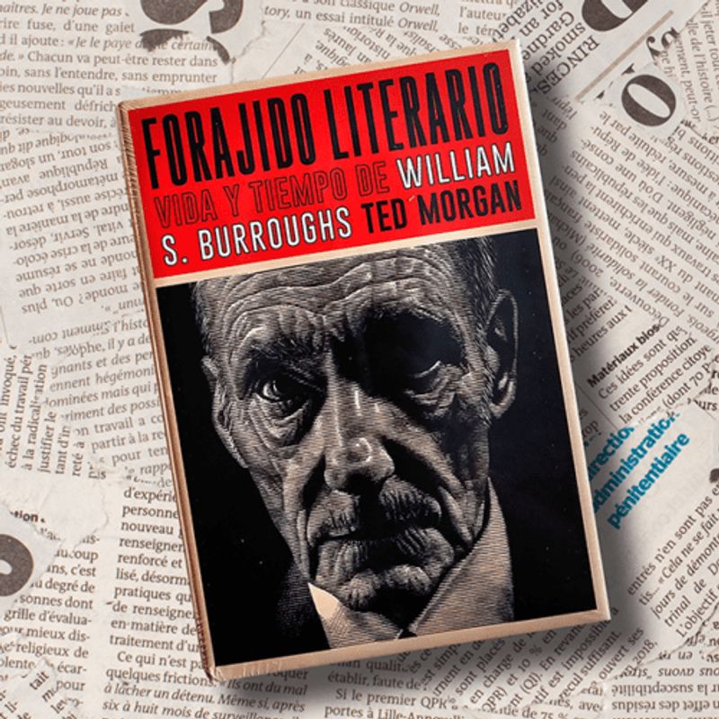 GENERICO - Forajido Literario Vida y Tiempo de William S Burroughs- Ted Morgan- Libro